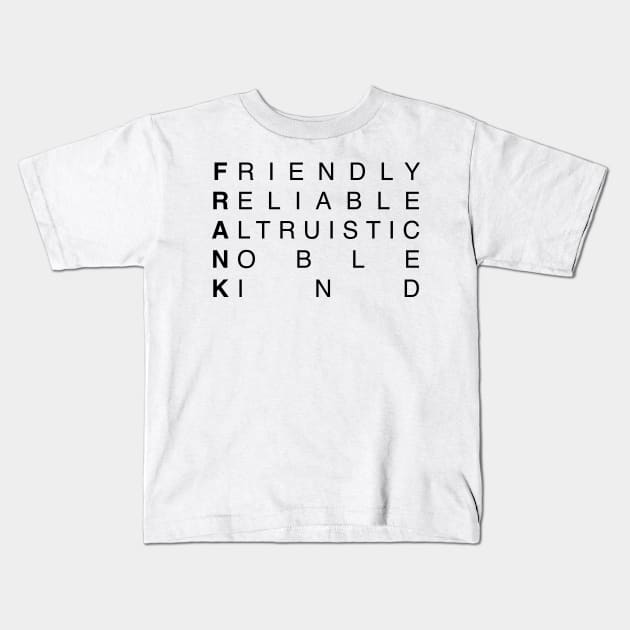 FRANK Kids T-Shirt by Print It Like its Hot
